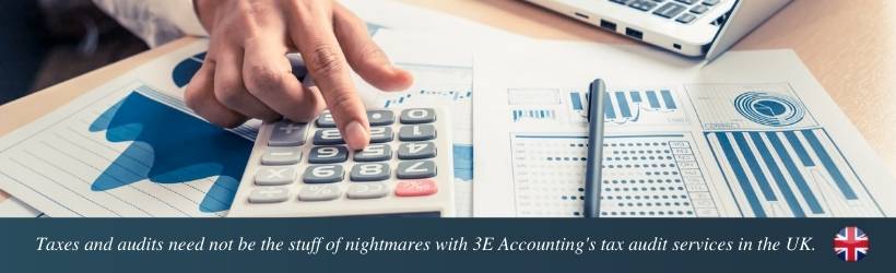 Taxes and audits need not be the stuff of nightmares with 3E Accounting's tax audit services in the UK.