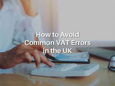 How to Avoid Common VAT Errors in the United Kingdom