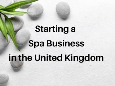 Starting a Spa Business in the United Kingdom