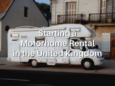 Starting a Motorhome Rental Business in the United Kingdom