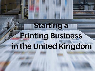 Starting a Printing Business in the United Kingdom