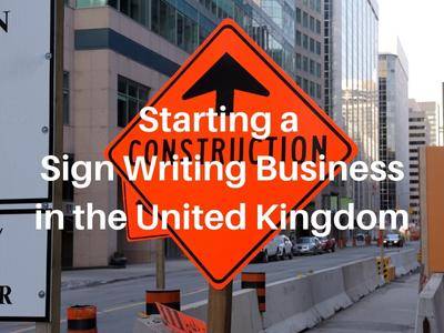 Starting a Sign Writing Business in the United Kingdom