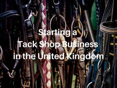 Starting a Tack Shop Business in the United Kingdom