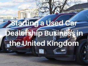 Starting a Used Car Dealership Business in the United Kingdom