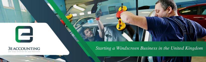 Starting a Windscreen Business in the United Kingdom