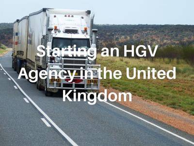 Starting an HGV Agency in the United Kingdom