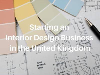 Starting an Interior Design Business in the United Kingdom