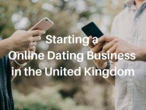 Starting an Online Dating Business in the United Kingdom