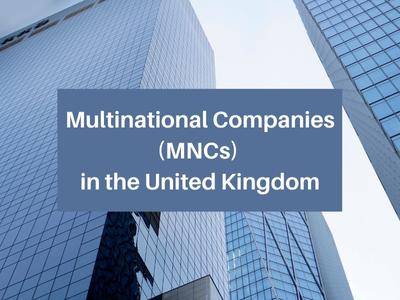 Multinational Companies (MNCs) in the United Kingdom