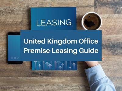 United Kingdom Office Premise Leasing Guide