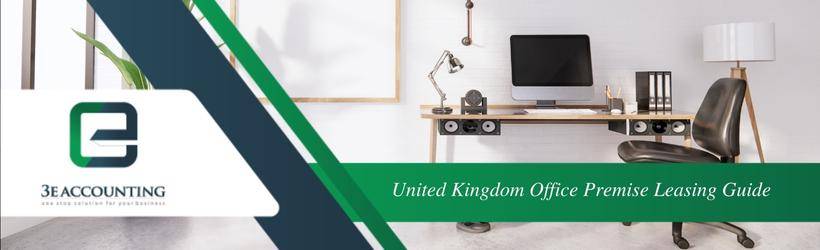 United Kingdom Office Premise Leasing Guide