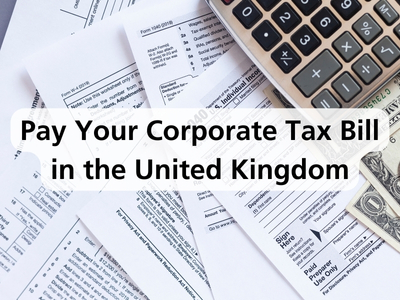 How to Pay Your Corporate Tax Bill in the United Kingdom