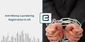 Anti-Money Laundering Registration in UK